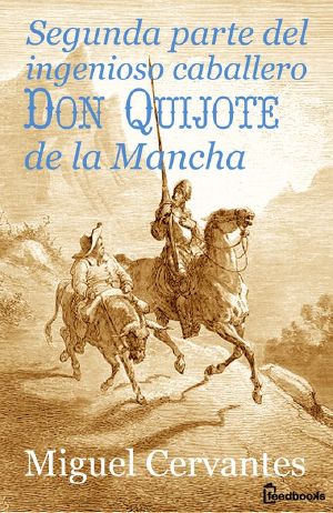 [Don Quijote de la Mancha 02] • Segunda parte del ingenioso caballero don Quijote de la Mancha